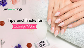 Nails of Your Dreams: Tips and Tricks for Healthy & Beautiful Nails